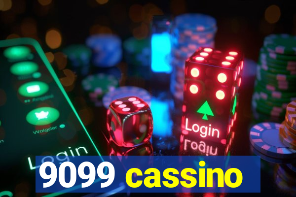 9099 cassino